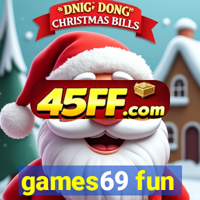 games69 fun
